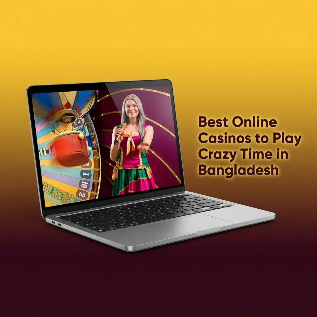 Best online casinos to play Crazy Time in Bangladesh